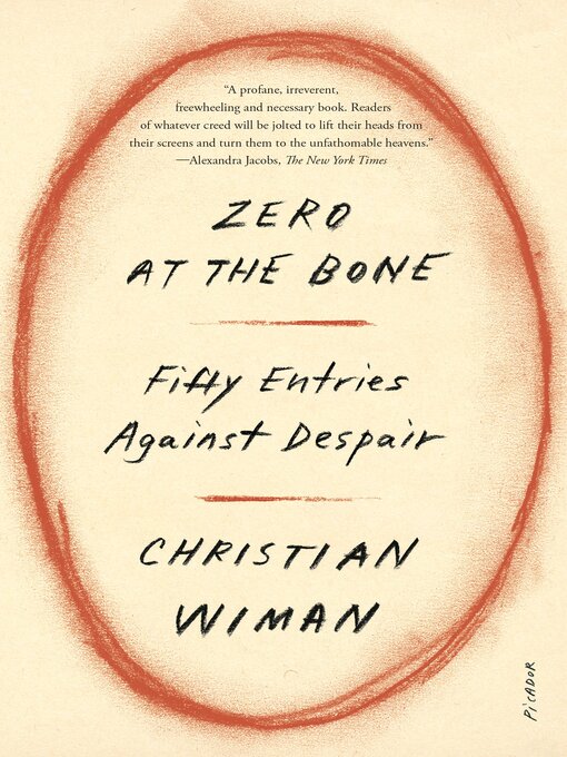 Title details for Zero at the Bone by Christian Wiman - Available